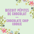 Biscuit Pépites de chocolat // Chocolate Chip Cookie