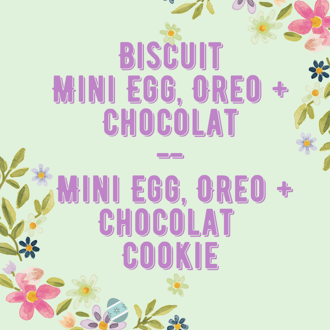 Biscuit / Cookie: Mini Egg, Oreo & Chocolat